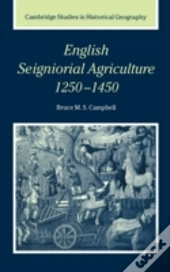English Seigniorial Agriculture, 1250â€“1450