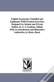 Capa do artigo English Synonymes Classified And Explained; With Practical Exercises, Designed For Schools And Private Tuition. By G. F. Graham. Edited, With An Introduction And Illustrative Authorities, By Henry Ree