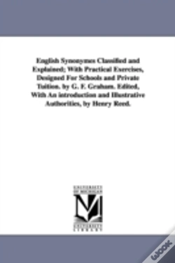 Capa do artigo English Synonymes Classified And Explained; With Practical Exercises, Designed For Schools And Private Tuition. By G. F. Graham. Edited, With An Introduction And Illustrative Authorities, By Henry Ree