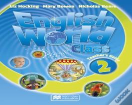 English World Class Level 2 Teacher'S Guide & Webcode Pack