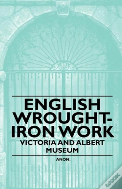 Capa do artigo English Wrought-Iron Work - Victoria And Albert Museum