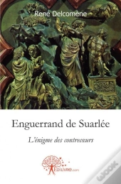 Enguerrand De Suarlee L'Enigme Des Contrecoeurs.