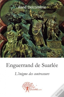 Capa do artigo Enguerrand De Suarlee L'Enigme Des Contrecoeurs.