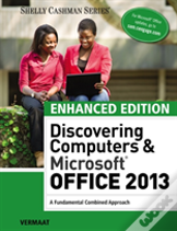 Enhanced Discovering Computers & Microsoft Office 2013