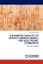 Enhanced Quality Of Service Broker Model For Electronic Commerce - Preview