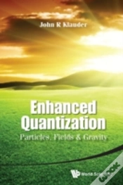Capa do artigo Enhanced Quantization: Particles, Fields & Gravity