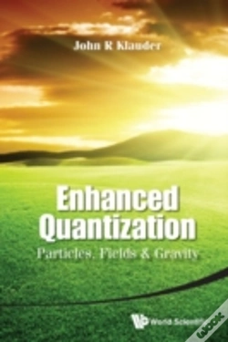 Capa do artigo Enhanced Quantization: Particles, Fields & Gravity