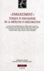 "Enhancement" ; Éthique Et Philosophie De La Médecine D'Amélioration - Preview