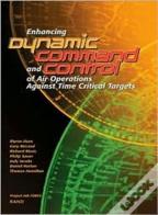 Enhancing Dynamic Command And Control Of Air Operations Against Time Critical Targets (2002)