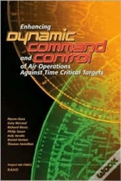 Enhancing Dynamic Command And Control Of Air Operations Against Time Critical Targets (2002)