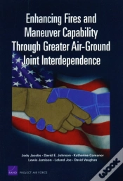 Capa do artigo Enhancing Fires And Maneuver Capability Through Greater Air-Ground Joint Interdependence