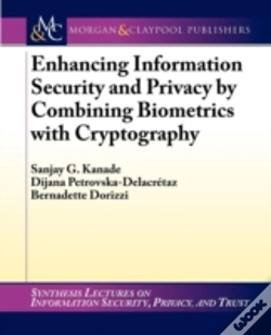 Capa do artigo Enhancing Information Security And Privacy By Combining Biometrics With Cryptography