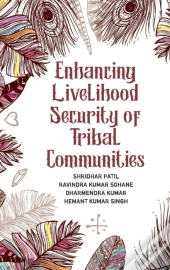 Enhancing Livelihood Security Of Tribal Communities