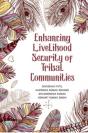 Enhancing Livelihood Security Of Tribal Communities - Preview
