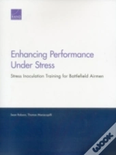 Enhancing Performance Under Stress