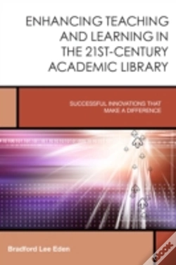 Capa do artigo Enhancing Teaching And Learning In The 21st-Century Academic Library