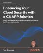 Enhancing Your Cloud Security With A Cnapp Solution - Preview