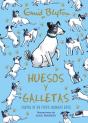 Enid Blyton. Huesos Y Galletas. Cartas De Un Perro Llamado Bobs - Preview