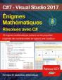 Enigmes Mathematiques Resolues Avec C# (Tome 2) - Avec Visual Studio 2017 - Preview