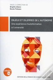 Enjeux Et Dilemmes De L'Autonomie ; Une Expérience D'Autoformation À L'Université