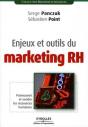 Enjeux Et Outils Du Marketing Rh ; Promouvoir Et Vendre Les Ressources Humaines - Preview