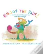 Enjoy The Ride!: A Book To Help Understa