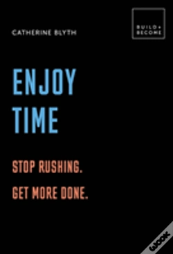 Capa do artigo Enjoy Time: Stop Rushing. Get More Done.