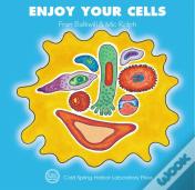 Enjoy Your Cells