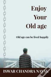 Enjoy Your Old Age