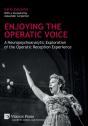 Enjoying The Operatic Voice: A Neuropsychoanalytic Exploration Of The Operatic Reception Experience - Preview