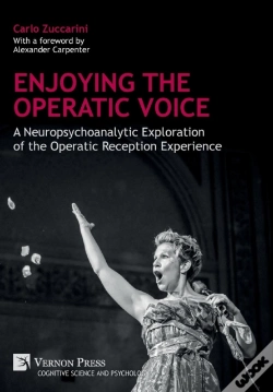 Capa do artigo Enjoying The Operatic Voice: A Neuropsychoanalytic Exploration Of The Operatic Reception Experience