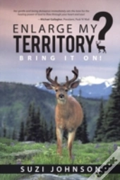 Enlarge My Territory?: Bring It On!