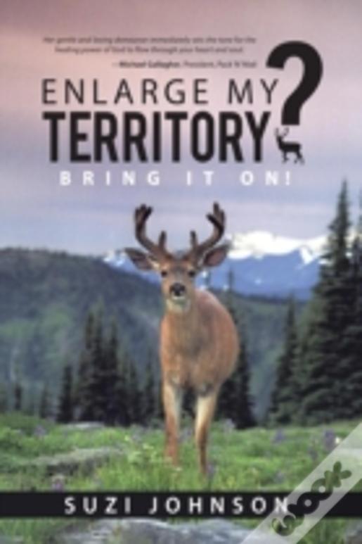 Enlarge My Territory?: Bring It On!