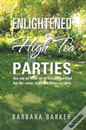 Enlightened High Tea Parties