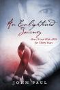 Enlightened Journey: How I Lived With Aids For Thirty Years - Preview