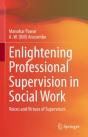 Enlightening Professional Supervision In Social Work - Preview