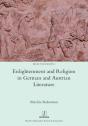 Enlightenment And Religion In German And Austrian Literature - Preview