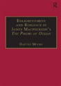 Enlightenment And Romance In James Macphersonâ€™S The Poems Of Ossian - Preview