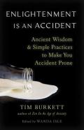 Enlightenment Is An Accident