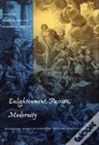 Enlightenment, Passion, Modernity