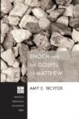 Enoch And The Gospel Of Matthew - Preview