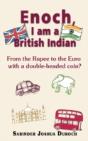 Enoch, I Am A British Indian - Preview