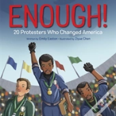 Enough! 20 Protesters Who Changed America