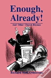 Enough, Already!