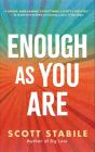 Enough As You Are - Preview