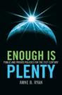 Enough Is Plenty - Public And Private Policies For The 21st Century - Preview