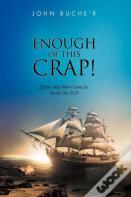 Enough Of This Crap!
