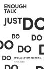 Enough Talk Just Do - Preview