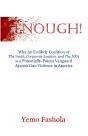 Enough!: Why An Unlikely Coalition Of Th - Preview