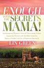 Enough With The Secrets, Mama - Preview